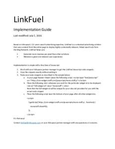 LinkFuel Implementation Guide Last modified: July 5, 2016 Based on Infospace’s 15+ years search advertising expertise, LinkFuel is a contextual advertising solution that uses content from the entire page to display hig