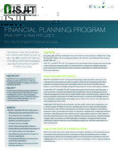 Financial Planning Program (PMA FPP™ & PMA FPP LITE™) Your key to long-term financial success We believe a well-documented, well-constructed ﬁnancial plan is