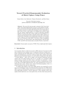 Toward Practical Homomorphic Evaluation of Block Ciphers Using Prince Yarkın Dor¨ oz, Aria Shahverdi, Thomas Eisenbarth, and Berk Sunar Worcester Polytechnic Institute {ydoroz,ashahverdi,teisenbarth,sunar}@wpi.edu