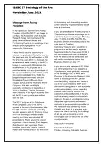 ISA RC 37 Sociology of the Arts Newsletter June, 2014 Message from Acting President In my capacity as Secretary and Acting