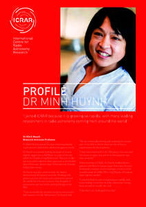 PROFILE DR MINH HUYNH 1 ‘I joined ICRAR because it is growing so rapidly, with many leading researchers in radio astronomy coming from around the world.’