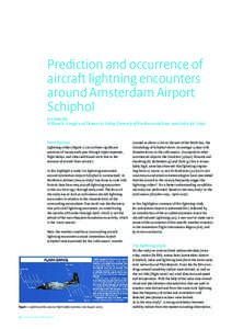 Prediction and occurrence of aircraft lightning encounters around Amsterdam Airport Schiphol Jan Hemink, William R. Gough and Thomas H. Fahey (formerly of Northwest Airlines, now Delta Air Lines)