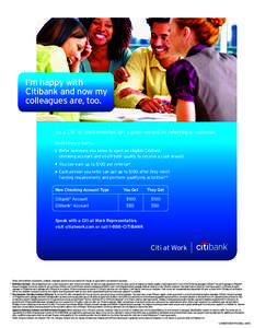 I’m happy with Citibank and now my colleagues are, too. As a Citi® at Work member, get a great reward for referring a customer. Here’s how it works: