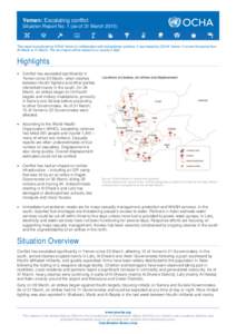 Yemen: Escalating conflict Situation Report No. 1 (as of 31 MarchThis report is produced by OCHA Yemen in collaboration with humanitarian partners. It was issued by OCHA Yemen. It covers the period from 23 March t