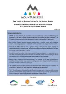 New Trends in Mountain Tourism for the Summer Season 8th WORLD CONGRESS ON SNOW AND MOUNTAIN TOURISM[removed]April 2014, Andorra la Vella, Andorra[removed]Background and objectives: