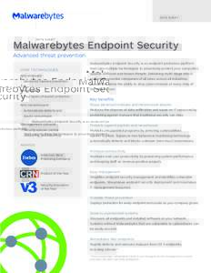 DATA S H E E T  Malwarebytes Endpoint Security Advanced threat prevention Malwarebytes Endpoint Security is an endpoint protection platform