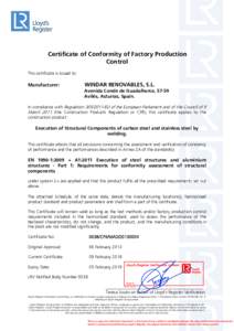 Certificate of Conformity of Factory Production Control This certificate is issued to: Manufacturer: