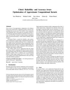 Chisel: Reliability- and Accuracy-Aware Optimization of Approximate Computational Kernels Sasa Misailovic Michael Carbin