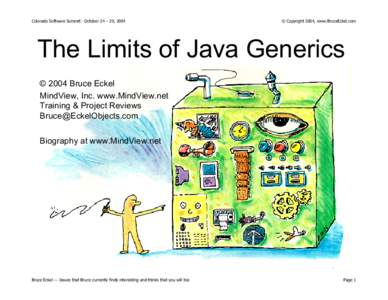 Colorado Software Summit: October 24 – 29, 2004  © Copyright 2004, www.BruceEckel.com The Limits of Java Generics © 2004 Bruce Eckel