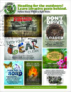 Heading for the outdoors? Leave invasive pests behind. Follow these TIPS to fight them. Moving firewood can spread emerald ash borers or Asian