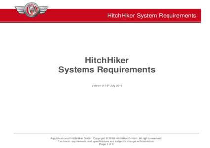 HitchHiker System Requirements  HitchHiker Systems Requirements Version of 13th July 2016