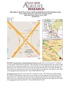Directions to the El Paso Texas A&M AgriLife Research & Extension Center Texas AgriLife Research, Texas A&M University System 1380 A&M Circle, El Paso, Texas9111 El Paso Airport Downtown