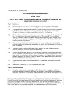 DEPARTMENT OF AGRICULTURE  Conservation Services Division 8 CCRRULES PERTAINING TO THE ADMINISTRATION AND ENFORCEMENT OF THE COLORADO NOXIOUS WEED ACT