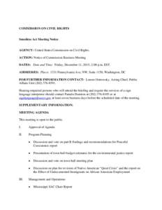COMMISSION ON CIVIL RIGHTS  Sunshine Act Meeting Notice AGENCY: United States Commission on Civil Rights. ACTION: Notice of Commission Business Meeting