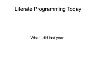 Literate Programming Today  What I did last year December