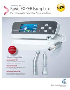 Introducing the  KaVo EXPERTsurg Lux Precision with Ease, One Step at a Time  Featuring