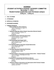 AGENDA $TUDENT ACTIVITIES & BUDGET ADVISORY COMMITTEE November 11, 2015 Student Center-Leadership room-Kennesaw campus 3:30 p.m. – 5:30 p.m. I.