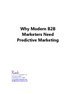Why Modern B2B Marketers Need Predictive Marketing 730 Yale Avenue Swarthmore, PA 19081