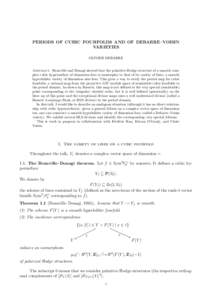 PERIODS OF CUBIC FOURFOLDS AND OF DEBARRE–VOISIN VARIETIES OLIVIER DEBARRE Abstract. Beauville and Donagi showed that the primitive Hodge structure of a smooth complex cubic hypersurface of dimension four is isomorphic