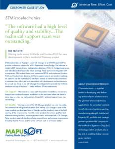 CUSTOMER CASE STUDY  Minimize Time. Effort. Cost. STMicroelectronics