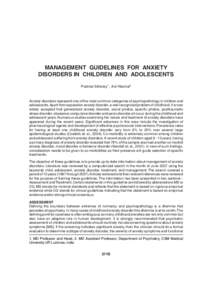 MANAGEMENT GUIDELINES FOR ANXIETY DISORDERS IN CHILDREN AND ADOLESCENTS Prabhat Sitholey1 , Anil Nischal2 Anxiety disorders represent one of the most common categories of psychopathology in children and adolescents. Apar