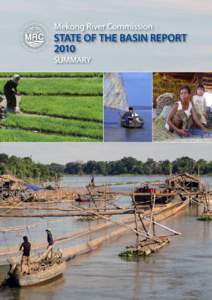 MRC[removed]State of the Basin Report 2010 Summary. Mekong River Commission, Vientiane. ISBN[removed]8 © Mekong River Commission PO Box 6101, Unit 18 Ban Sithane Neua, Sikhottabong District,