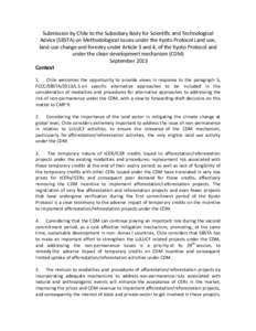 Submission by Chile to the Subsidiary Body for Scientific and Technological Advice (SBSTA) on Methodological issues under the Kyoto Protocol Land use, land-use change and forestry under Article 3 and 4, of the Kyoto Prot