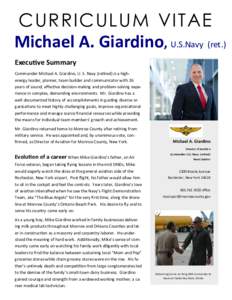    CURRICULUM VITAE Michael A. Giardino, U.S.Navy  (ret.) Execu ve Summary  Commander Michael A. Giardino, U. S. Navy (re red) is a high‐