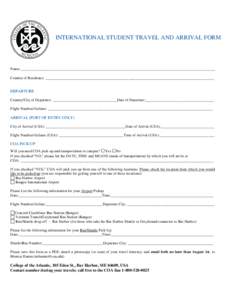 INTERNATIONAL STUDENT TRAVEL AND ARRIVAL FORM  Name: ______________________________________________________________________________________________________ Country of Residence: __________________________________________