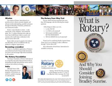Mission  The Rotary Four-Way Test The mission of Rotary International is to provide service to others, promote integrity, and