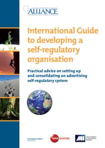 International Guide to developing a self-regulatory organisation Practical advice on setting up and consolidating an advertising
