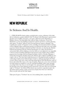    Perl, Jed. “In Sickness and In Health.” New Republic, August 12, 2012. In Sickness And In Health. (…) THIS SEASON of pulse-taking concluded with a curious celebration of the dark
