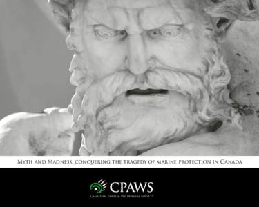 Myth and Madness: conquering the tragedy of marine protection in Canada  CPAWS Canadian Parks & Wilderness Society