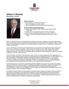William P. Marshall Managing Director Areas of Focus:  Cyber security and Information Assurance  General intelligence community matters  Information Operations and Computer Network Operations