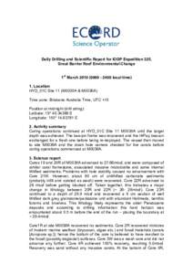 Daily Drilling and Scientific Report for IODP Expedition 325, Great Barrier Reef Environmental Change 1st March2400 local time) 1. Location HYD_01C Site 11 (M0035A & M0036A) Time zone: Brisbane Australia Ti