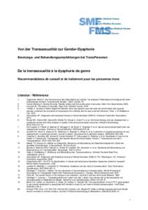 Von der Transsexualität zur Gender-Dysphorie Beratungs- und Behandlungsempfehlungen bei TransPersonen De la transsexualité à la dysphorie de genre Recommandations de conseil et de traitement pour les personnes trans