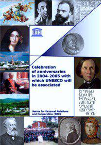Celebration of anniversaries in[removed]with which UNESCO will be associated; 2004