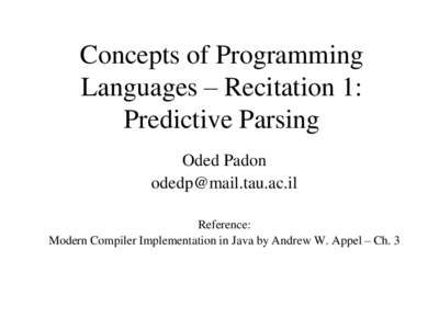 Concepts of Programming Languages – Recitation 1: Predictive Parsing Oded Padon  Reference: