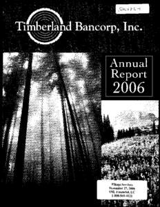e  Timberland Bancorp, Inc. Dear Fellow Shareholders of Timberland Bancorp, Inc.:  On behalf of the Directors and Employees of Timberland Bancorp it is my