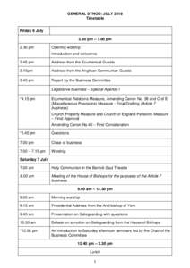 GENERAL SYNOD: JULY 2018 Timetable Friday 6 July 2.30 pm – 7.00 pm 2.30 pm