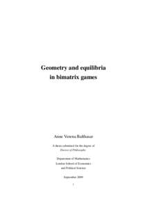 Geometry and equilibria in bimatrix games Anne Verena Balthasar A thesis submitted for the degree of Doctor of Philosophy