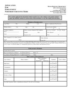 APPLICATION FOR EMPLOYMENT NORTHERN CHEYENNE TRIBE  HUMAN RESOURCE DEPARTMENT