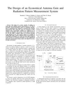 The Design of an Economical Antenna Gain and Radiation Pattern Measurement System Brandon C. Brown, Fr´ed´eric G. Goora and Chris D. Rouse University of New Brunswick Dept. of Electrical and Computer Engineering Freder