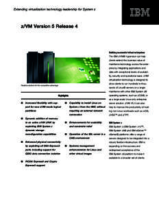 Extending virtualization technology leadership for System z  z/VM Version 5 Release 4 Building successful virtual enterprises The IBM z/VM® hypervisor can help