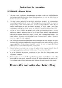 Instructions for completion RESPONSE – Human Rights 1. This form is used to respond to an application in the Federal Circuit Court alleging unlawful discrimination under the Australian Human Rights Commission Act 1986;