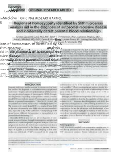 ORIGINAL RESEARCH ARTICLE  ©American College of Medical Genetics and Genomics Regions of homozygosity identified by SNP microarray analysis aid in the diagnosis of autosomal recessive disease
