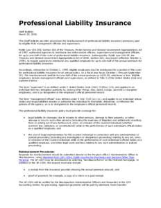 Professional Liability Insurance Staff Bulletin March 20, 2000 This Staff Bulletin provides procedures for reimbursement of professional liability insurance premiums paid by eligible HUD management officials and supervis