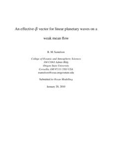 An effective-β vector for linear planetary waves on a weak mean flow R. M. Samelson College of Oceanic and Atmospheric Sciences 104 COAS Admin Bldg