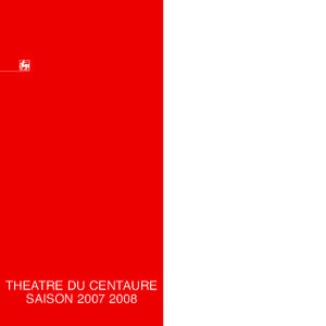 THEATRE DU CENTAURE SAISON[removed] Théâtre du Centaure 34ème saison[removed]