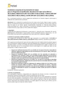 Condiciones	conjuntas	de	la	promoción	de	mytaxi para	el	«Programa	de	bonificación:	Barcelona	50	%	(del		al	 ),	Madrid	50	%	(del		al	),		Valencia	50%	(del	 	al	